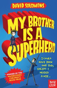 My Brother Is a Superhero - David Solomons - E-Book
