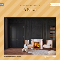 A Blaze (Unabridged) - Katherine Mansfield - Hörbuch