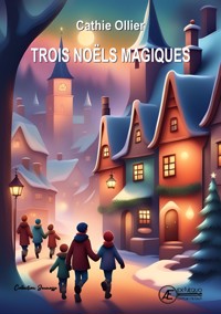 Trois noëls magiques - Cathie Ollier - E-Book