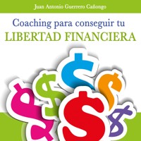 Coaching para la libertad financiera - Juan Antonio Guerrero Cañongo - Hörbuch