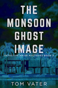 The Monsoon Ghost Image - Tom Vater - E-Book