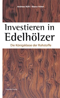 Investieren in Edelhölzer - Andreas Rühl - E-Book