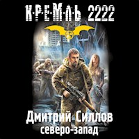 Кремль 2222. Северо-запад - Дмитрий Силлов - Hörbuch