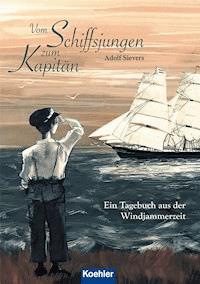 Vom Schiffsjungen zum Kapitän - Adolf Sievers - E-Book
