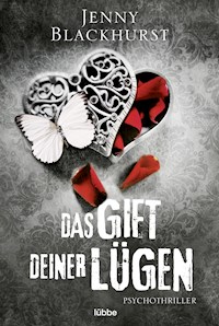 Das Gift deiner Lügen - Jenny Blackhurst - E-Book