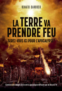 La Terre va prendre feu - Renato Cardoso - E-Book