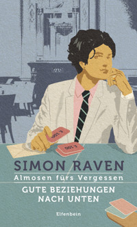 Gute Beziehungen nach unten - Simon Raven - E-Book