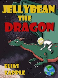 Jellybean the Dragon - Elias Zapple - E-Book