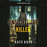 Der unsichtbare Killer (Die Barren Pines-Reihe – Band 3) - Kate Bold - Hörbuch