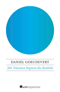 Mit Träumen beginnt die Realität - Daniel Goeudevert - E-Book