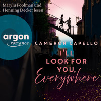 I'll look for you, Everywhere (Ungekürzte Lesung) - Cameron Capello - Hörbuch