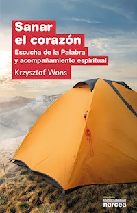 Sanar el corazón - Krzysztof Wons - E-Book
