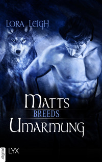 Breeds - Matts Umarmung - Lora Leigh - E-Book