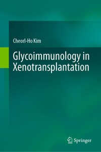 Glycoimmunology in Xenotransplantation - Cheorl-Ho Kim - E-Book