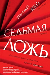 Седьмая ложь - Элизабет Кей - E-Book