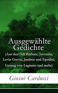 Ausgewählte Gedichte - Giosuè Carducci - E-Book