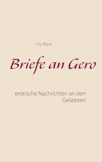 Briefe an Gero - Lilly Block - E-Book