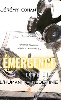 Émergence - Tome 2 - Jérémy Cohan - E-Book