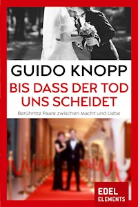 Bis dass der Tod uns scheidet - Guido Knopp - E-Book