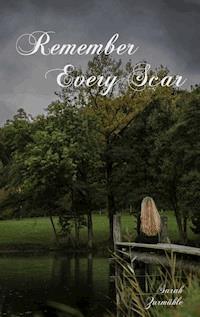 Remember Every Scar - Sarah Zurmühle - E-Book