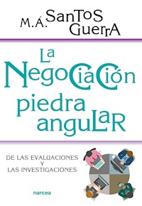 La negociación, piedra angular - Miguel Ángel Santos Guerra - E-Book