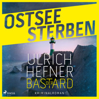 Ostseesterben - Der Bastard - Ulrich Hefner - Hörbuch
