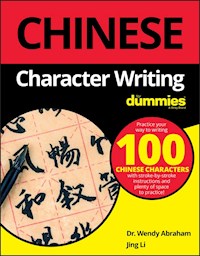 Chinese Character Writing For Dummies - Wendy Abraham - E-Book