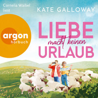 Liebe macht keinen Urlaub (Ungekürzte Lesung) - Kate Galloway - Hörbuch