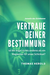 Vertraue Deiner Bestimmung - Thomas Herold - E-Book