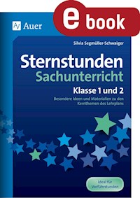 Sternstunden Sachunterricht - Klasse 1 und 2 - Silvia Segmüller-Schwaiger - E-Book
