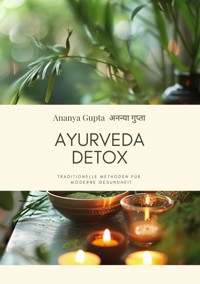 Ayurveda Detox - Ananya Gupta - E-Book