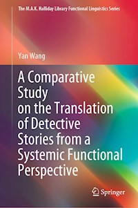 A Comparative Study on the Translation of Detective Stories from a Systemic Functional Perspective - Yan Wang - E-Book