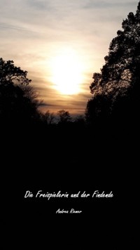 Die Freispielerin und der Findende - Andrea Riemer - E-Book