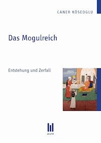 Das Mogulreich - Caner Köseoglu - E-Book