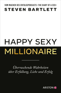 Happy Sexy Millionaire - Steven Bartlett - E-Book