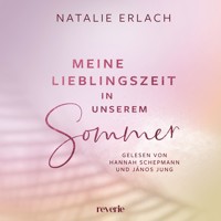 Meine Lieblingszeit in unserem Sommer - Natalie Erlach - Hörbuch
