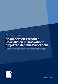Kollaboration zwischen Spezialisten in Innovationsprojekten der Chemiebranche - Ole Dammann - E-Book