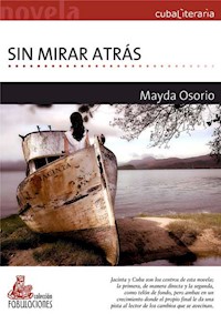 Sin mirar atrás - Mayda Osorio Pérez - E-Book