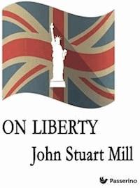 On Liberty - John Stuart Mill - E-Book