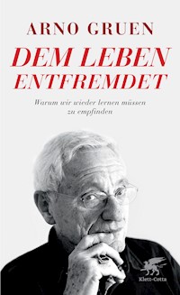 Dem Leben entfremdet - Arno Gruen - E-Book