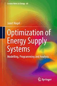Optimization of Energy Supply Systems - Janet Nagel - E-Book