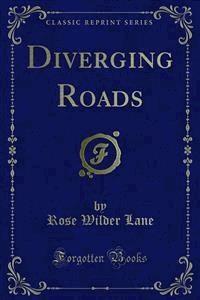 Diverging Roads - Rose Wilder Lane - E-Book