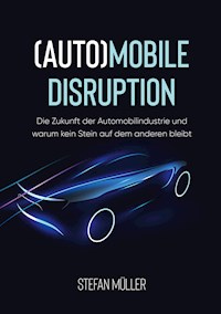 (Auto)mobile Disruption - Stefan Müller - E-Book