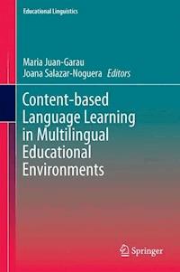 Content-based Language Learning in Multilingual Educational Environments -  - E-Book