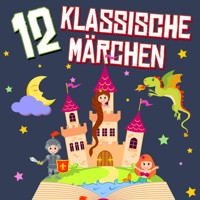 12 klassische Märchen - Brüder Grimm - Hörbuch