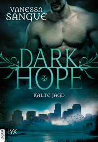 Dark Hope - Kalte Jagd - Vanessa Sangue - E-Book