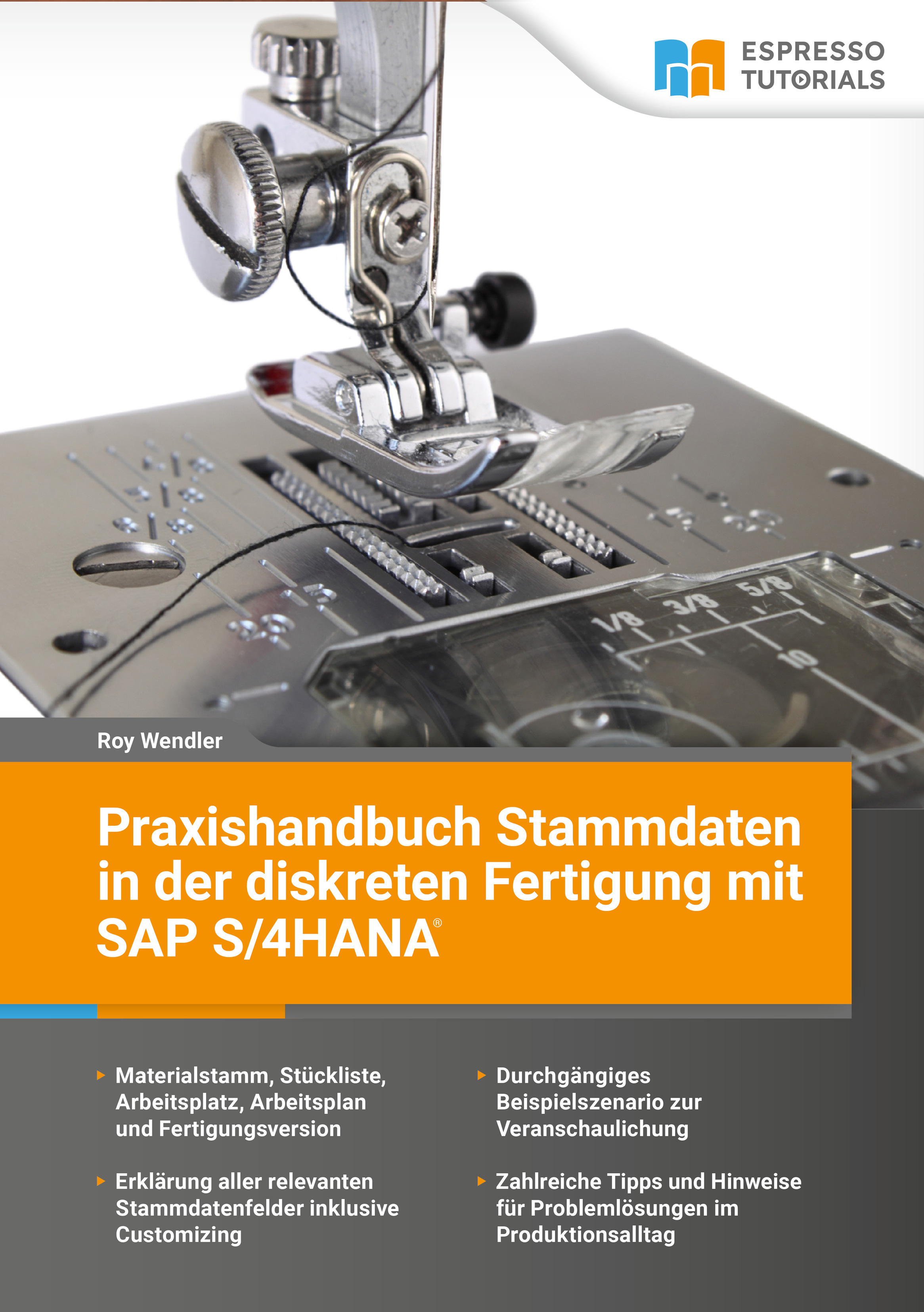 Praxishandbuch Stammdaten in der diskreten Fertigung mit SAP S/4HANA - Roy Wendler - E-Book