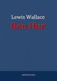 Ben Hur - Lewis Wallace - E-Book