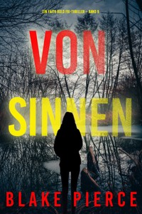 Von Sinnen (Ein Faith Bold FBI-Thriller – Band 9) - Blake Pierce - E-Book