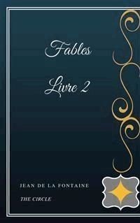Fables - Livre II - Jean de La Fontaine - E-Book